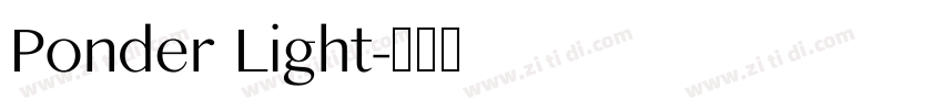 Ponder Light字体转换 Ponder Light字体转换